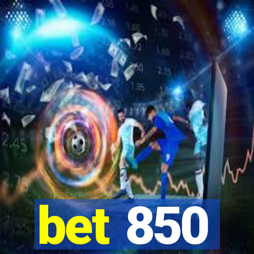 bet 850